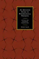 Ein Leitfaden für Fortgeschrittene zum psychologischen Denken: Kritische und historische Perspektiven - An Advanced Guide to Psychological Thinking: Critical and Historical Perspectives