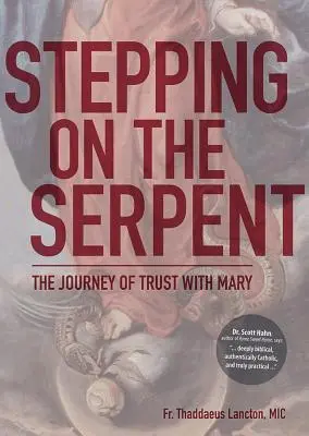 Auf die Schlange treten: Die Reise des Vertrauens mit Maria - Stepping on the Serpent: The Journey of Trust with Mary