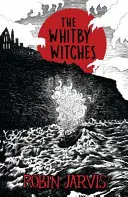 Die Hexen von Whitby (Egmont Modern Classics) - The Whitby Witches (Egmont Modern Classics)