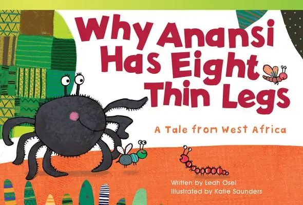 Warum Anansi acht dünne Beine hat: Ein Märchen aus Westafrika - Why Anansi Has Eight Thin Legs: A Tale from West Africa