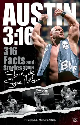 Austin 3:16: 316 Fakten und Geschichten über Stone Cold Steve Austin - Austin 3:16: 316 Facts and Stories about Stone Cold Steve Austin