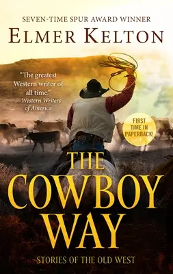 Der Cowboy-Weg: Geschichten aus dem Alten Westen - The Cowboy Way: Stories of the Old West