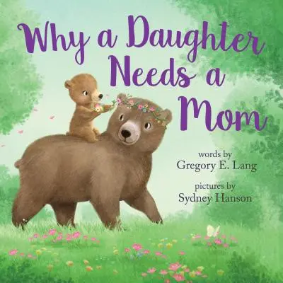 Warum eine Tochter eine Mutter braucht - Why a Daughter Needs a Mom