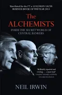 Alchemisten: Einblicke in die geheime Welt der Zentralbanker - Alchemists: Inside the secret world of central bankers