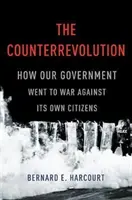 Die Konterrevolution: Wie unsere Regierung gegen ihre eigenen Bürger in den Krieg zog - The Counterrevolution: How Our Government Went to War Against Its Own Citizens