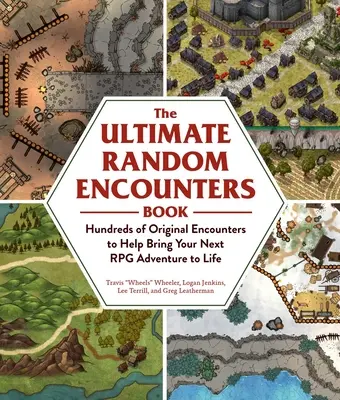 Das ultimative Buch über zufällige Begegnungen: Hunderte von originellen Begegnungen, die dein nächstes RPG-Abenteuer zum Leben erwecken - The Ultimate Random Encounters Book: Hundreds of Original Encounters to Help Bring Your Next RPG Adventure to Life