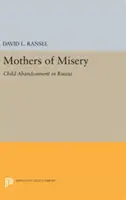 Mütter des Elends: Kindesvernachlässigung in Russland - Mothers of Misery: Child Abandonment in Russia
