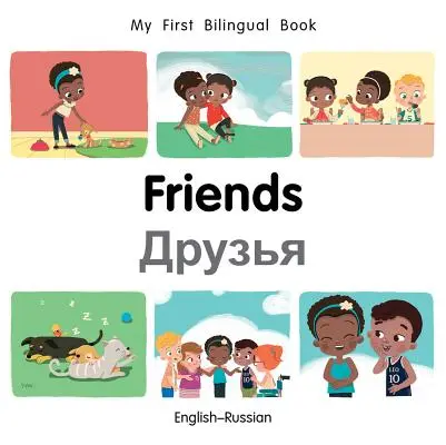 Mein erstes zweisprachiges Buch - Freunde (Englisch-Russisch) - My First Bilingual Book-Friends (English-Russian)