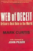 Web Of Deceit - Großbritanniens wahre Außenpolitik - Web Of Deceit - Britain's Real Foreign Policy