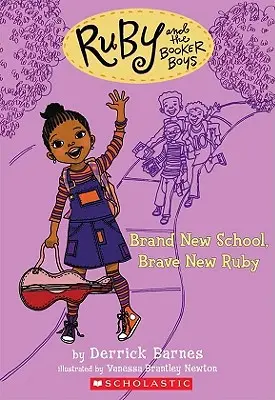 Brandneue Schule, tapfere neue Ruby (Ruby und die Booker Boys #1), 1 - Brand New School, Brave New Ruby (Ruby and the Booker Boys #1), 1