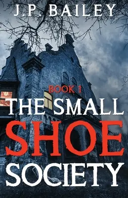 Die Gesellschaft der kleinen Schuhe - Buch 1 - The Small Shoe Society - Book 1