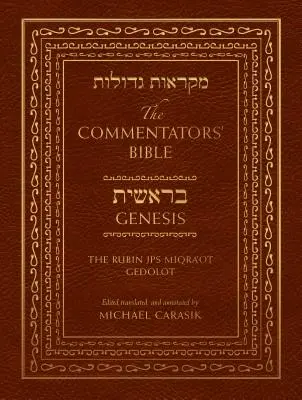 Die Bibel der Kommentatoren: Genesis: Der Rubin JPS Miqra'ot Gedolot - The Commentators' Bible: Genesis: The Rubin JPS Miqra'ot Gedolot