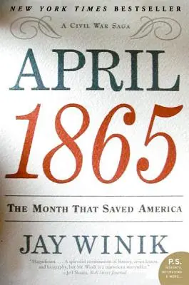 April 1865: Der Monat, der Amerika rettete - April 1865: The Month That Saved America