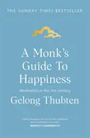 Mönchsführer zum Glücklichsein - Meditation im 21. Jahrhundert - Monk's Guide to Happiness - Meditation in the 21st century