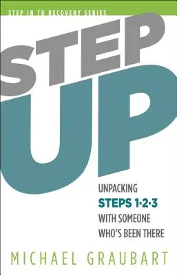 Aufsteigen: Auspacken der Schritte 1-3 mit jemandem, der es selbst erlebt hat - Step Up: Unpacking Steps 1-3 with Someone Who's Been There