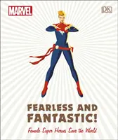 Marvel Fearless and Fantastic! Weibliche Superhelden retten die Welt - Marvel Fearless and Fantastic! Female Super Heroes Save the World