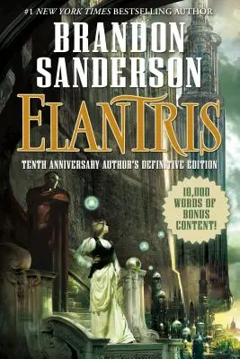 Elantris: Definitive Ausgabe zum zehnten Jahrestag des Autors - Elantris: Tenth Anniversary Author's Definitive Edition