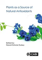 Pflanzen als Quelle für natürliche Antioxidantien - Plants as a Source of Natural Antioxidants