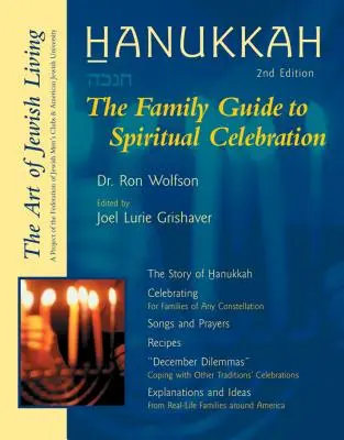 Chanukka: Der Familienleitfaden für spirituelle Feiern - Hanukkah: The Family Guide to Spiritual Celebration