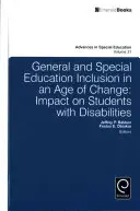 Allgemeine und sonderpädagogische Inklusion in einem Zeitalter des Wandels: Auswirkungen auf Schüler mit Behinderungen - General and Special Education Inclusion in an Age of Change: Impact on Students with Disabilities