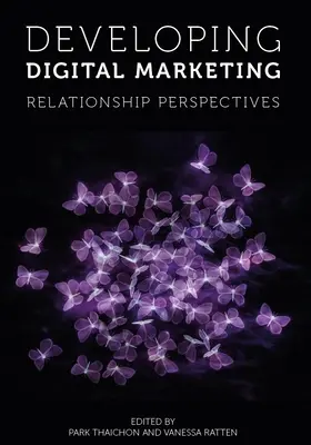 Entwicklung des digitalen Marketings: Beziehungsperspektiven - Developing Digital Marketing: Relationship Perspectives