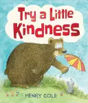 Probier's mal mit Freundlichkeit: Ein Leitfaden für ein besseres Leben - Try a Little Kindness: A Guide to Being Better