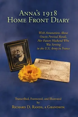 Annas Tagebuch von 1918 an der Heimatfront - Anna's 1918 Home Front Diary
