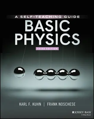 Physikalische Grundlagen: Ein Leitfaden zum Selbststudium - Basic Physics: A Self-Teaching Guide