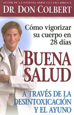 Buena Salud a Traves de la Desintoxicacion