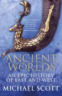 Antike Welten - Eine epische Geschichte von Ost und West - Ancient Worlds - An Epic History of East and West