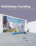 Kuratieren neu denken: Kunst nach neuen Medien - Rethinking Curating: Art After New Media
