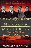 Murdoch Krimis - Laster meines Blutes - Murdoch Mysteries - Vices of My Blood