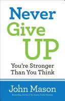 Gib niemals auf - Du bist stärker, als du denkst - Never Give Up-You're Stronger Than You Think