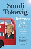 Zwischen den Haltestellen: Der Blick auf mein Leben vom Dach des Busses Nummer 12: Die lang erwarteten Memoiren des Stars von Qi und der Great Briti - Between the Stops: The View of My Life from the Top of the Number 12 Bus: The Long-Awaited Memoir from the Star of Qi and the Great Briti