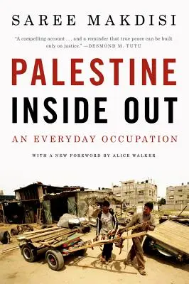 Palästina von innen nach außen: Eine alltägliche Besatzung - Palestine Inside Out: An Everyday Occupation