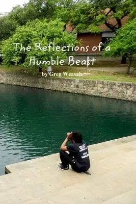 Die Reflexionen eines bescheidenen Tieres - The Reflections of a Humble Beast