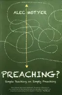 Predigen? Einfache Lehre über einfaches Predigen - Preaching?: Simple Teaching on Simply Preaching