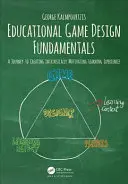 Grundlagen des pädagogischen Spieldesigns: Eine Reise zur Schaffung intrinsisch motivierender Lernerfahrungen - Educational Game Design Fundamentals: A Journey to Creating Intrinsically Motivating Learning Experiences