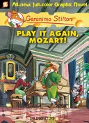 Geronimo Stilton Graphic Novels #8: Spiel's noch mal, Mozart! - Geronimo Stilton Graphic Novels #8: Play It Again, Mozart!