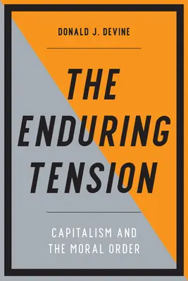 Die andauernde Spannung: Kapitalismus und die moralische Ordnung - The Enduring Tension: Capitalism and the Moral Order
