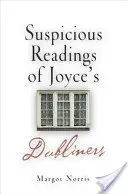 Verdächtige Lektüre von Joyce's Dubliners - Suspicious Readings of Joyce's Dubliners