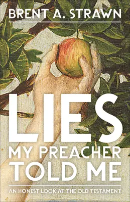 Lügen, die mein Prediger mir erzählt hat - Lies My Preacher Told Me