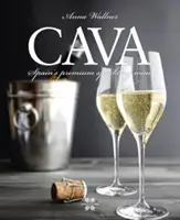 Cava - Spaniens Premium-Schaumwein - Cava - Spain'S Premium Sparkling Wine