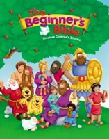 Die Bibel für Anfänger: Zeitlose Kindergeschichten - The Beginner's Bible: Timeless Children's Stories