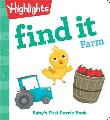 Finde die Farm: Babys erstes Rätselbuch - Find It Farm: Baby's First Puzzle Book