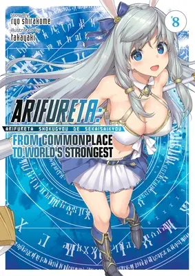 Arifureta: Vom Gewöhnlichen zum Stärksten der Welt (Light Novel) Vol. 8 - Arifureta: From Commonplace to World's Strongest (Light Novel) Vol. 8