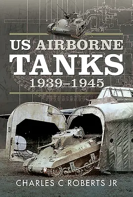 US-Luftlandepanzer, 1939-1945 - Us Airborne Tanks, 1939-1945