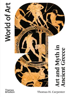 Kunst und Mythos im antiken Griechenland: Zweite Ausgabe - Art and Myth in Ancient Greece: Second Edition