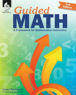 Geführte Mathematik: Ein Rahmen für den Mathematikunterricht Zweite Ausgabe - Guided Math: A Framework for Mathematics Instruction Second Edition