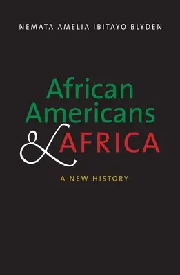 Afroamerikaner und Afrika: Eine neue Geschichte - African Americans and Africa: A New History